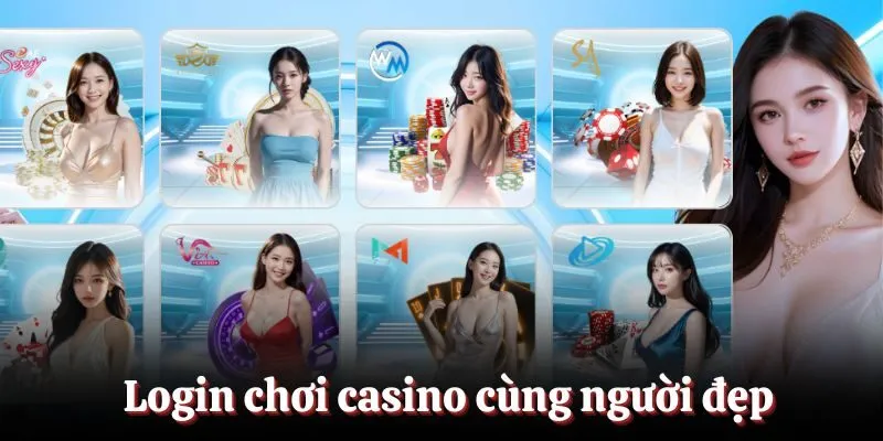 Login chơi casino cùng người đẹp Login chơi casino cùng người đẹp