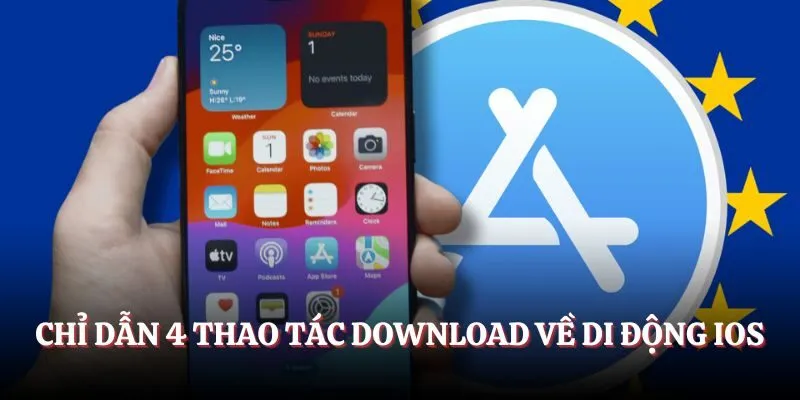Chỉ dẫn 4 thao tác download về di động iOS Chỉ dẫn 4 thao tác download về di động iOS